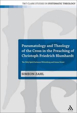 Pneumatology and Theology of the Cross in the Preaching of Christoph Friedrich Blumhardt