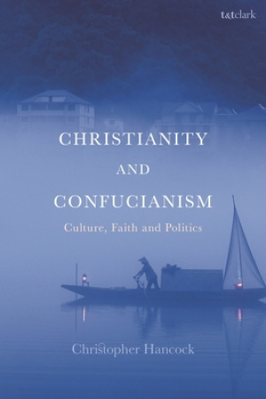 Christianity and Confucianism: Culture, Faith and Politics