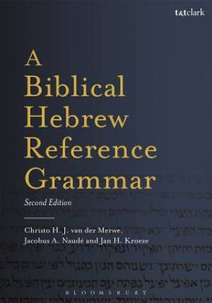 A Biblical Hebrew Reference Grammar