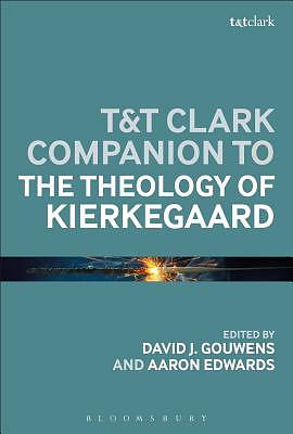 T&t Clark Companion to the Theology of Kierkegaard