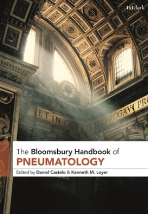 T&T Clark Handbook of Pneumatology