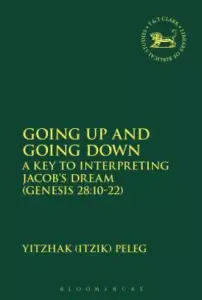 Going Up and Going Down: A Key to Interpreting Jacob's Dream (Gen 28.10-22)