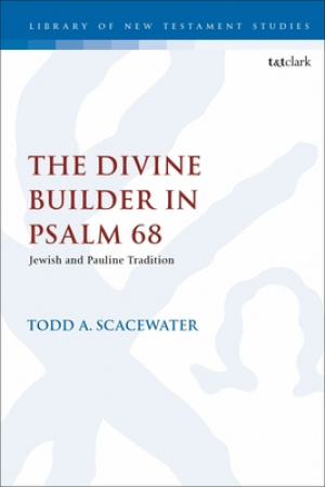 The Divine Builder in Psalm 68: Jewish and Pauline Tradition