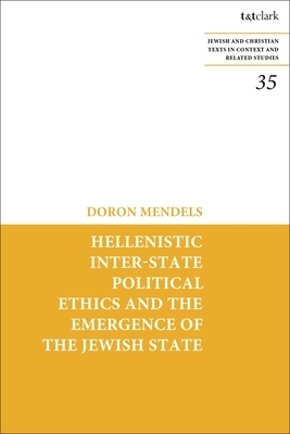 Hellenistic Inter-state Political Ethics And The Emergence Of The Jewish State