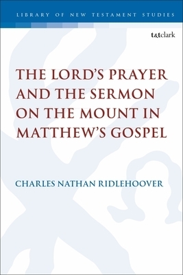 The Lord's Prayer and the Sermon on the Mount in Matthew's Gospel