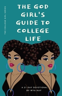 The God Girl's Guide to College Life