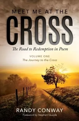 Meet Me At The Cross: The Journey To The Cross