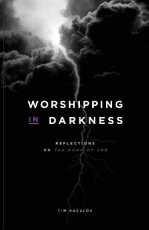 Worshipping in Darkness