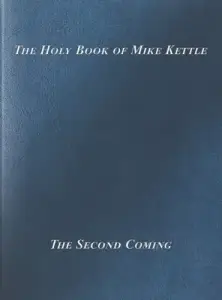 The Holy Book of Mike Kettle