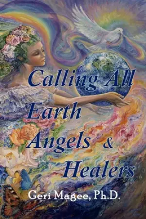 Calling All Earth Angels & Healers