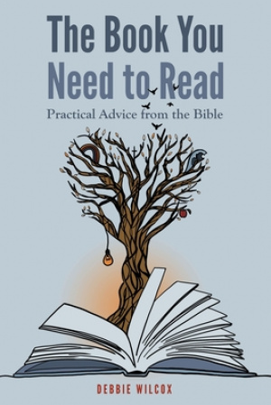 The Book You Need to Read: Practical Advice from the Bible