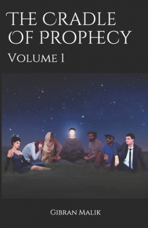 The Cradle Of Prophecy: Volume 1