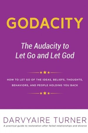 GODACITY: The Audacity to Let Go and Let God