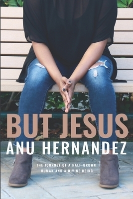 But Jesus: The journey of a half-grown human and a divine being