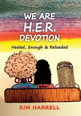 We Are H.E.R. Devotion