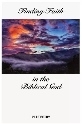 Finding Faith in the Biblical God