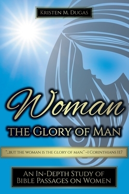 Woman - The Glory of Man