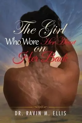 THE GIRL WHO WORE HER HEART ON HER BACK