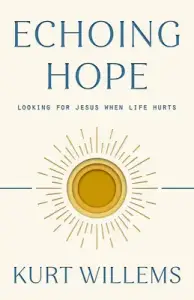 Echoing Hope: How the Humanity of Jesus Redeems Our Pain