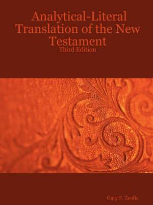 Analytical-literal Translation Of The New Testament: Third Edition