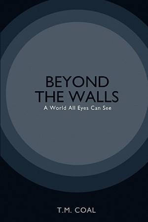 Beyond The Walls: A World All Eyes Can See