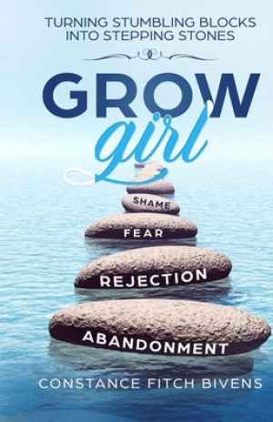 Grow Girl: Turning Stumbling Blocks Into Stepping Stones