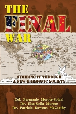 The Final War: Avoiding It Through a New Harmonic Society