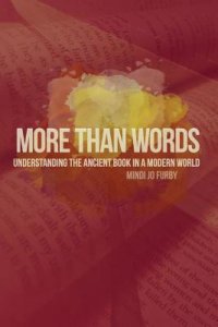 More Than Words: Understanding the Ancient Book in a Modern World