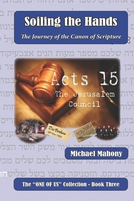 Soiling the Hands: The Journey of the Canon of Scripture