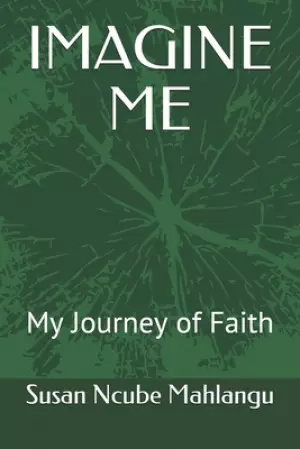 Imagine Me: My Journey of Faith