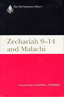 Zechariah 9-14 & Malachi (Otl): A Commentary