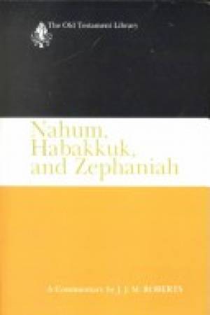 Nahum, Habbakuk, Zephaniah : Old Testament Library