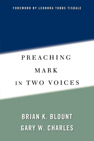 Preaching Mark in Two Voices