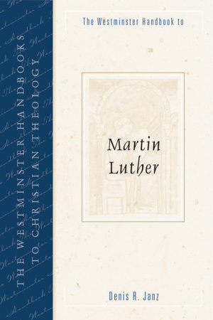 Westminster Handbook to Martin Luther