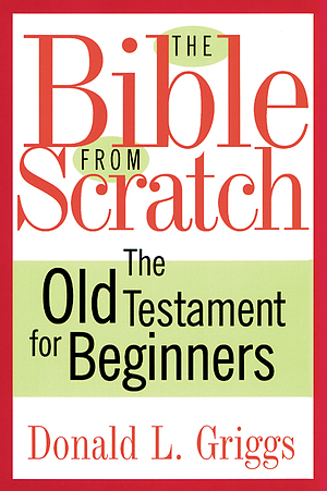 The Bible from Scratch: The Old Testament for Beginners