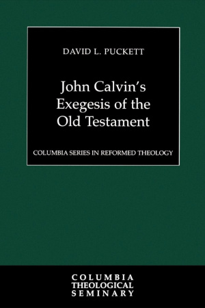 John Calvin's Exegesis Of The Old Testament