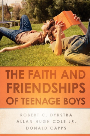 The Faith and Friendships of Teenage Boys