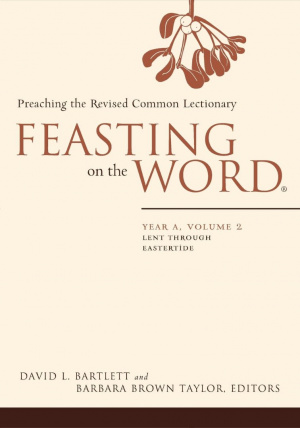 Feasting on the Word Year A Volume 2