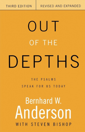 Out of the Depths : The Psalms Speak for Us Today 