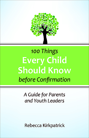 100 Things Every child Should Know before Confirmation