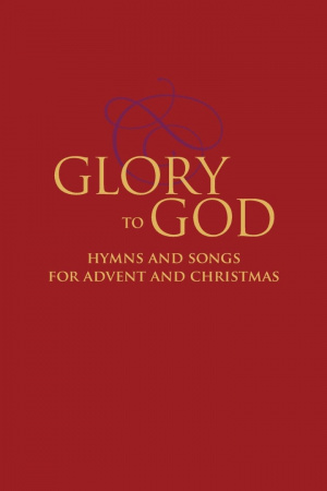 Glory to God - Hymns and Songs for Advent and Christmas