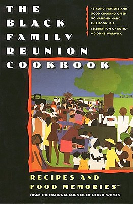 The Black Family Reunion Cookbook: Black Family Reunion Cookbook