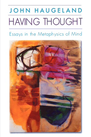 Having Thought – Essays in the Metaphysics of Mind