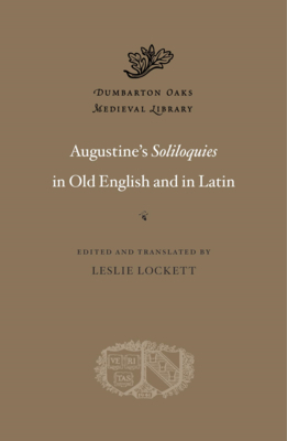 Augustine's Soliloquies In Old English And In Latin