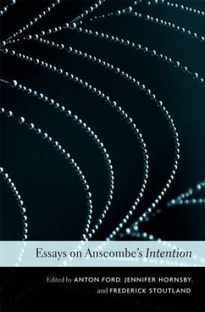 Essays on Anscombe's Intention