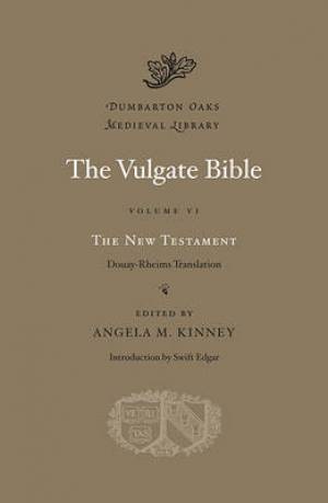 The Vulgate Bible, Volume VI: The New Testament