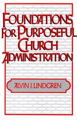 Foundations for Purposeful Church Administration