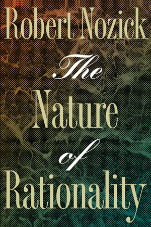 The Nature of Rationality