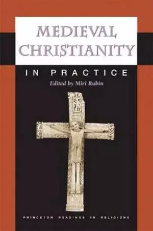 Medieval Christianity in Practice