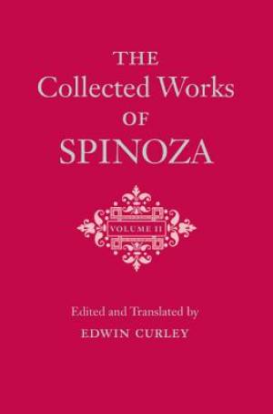 The Collected Works of Spinoza